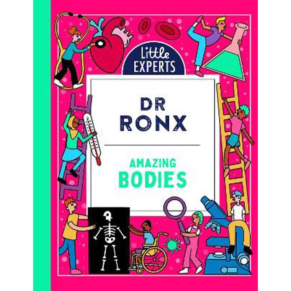 Amazing Bodies (Little Experts) (Hardback) - Dr Ronx